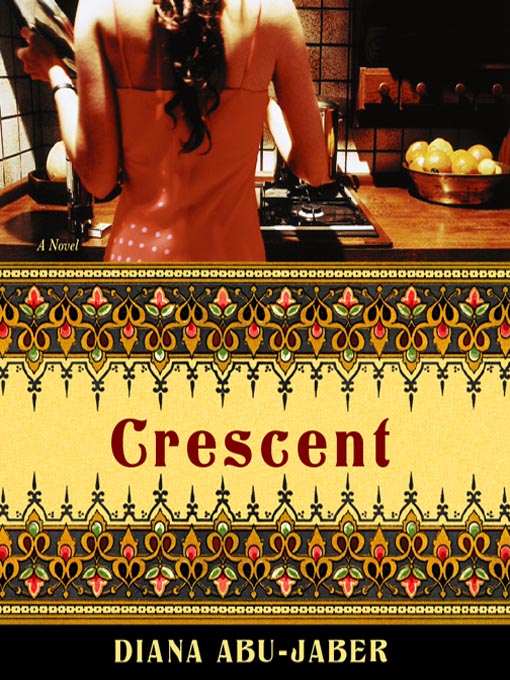 Title details for Crescent by Diana Abu-Jaber - Available